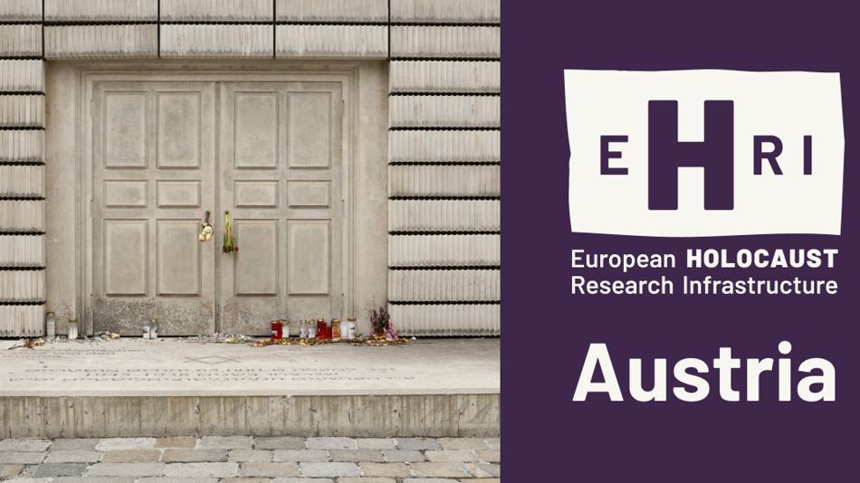 EHRI-AT- European Holocaust Research Infrastructure Austria
