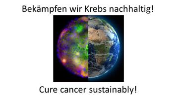 Bekämpfen wir Krebs nachhaltig! - Cure cancer sustainibly