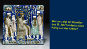 Tile with a figure of a seated Achaemenid ruler Iran, 19th century