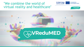 Grafik mit dem Slogan „We combine the world of virtual reality and healthcare“, einer stilisierten Person mit VR‑Headset im Hintergrund sowie dem zentral platzierten VReduMED‑Logo und den EU‑ und Interreg‑Logos oben rechts.
