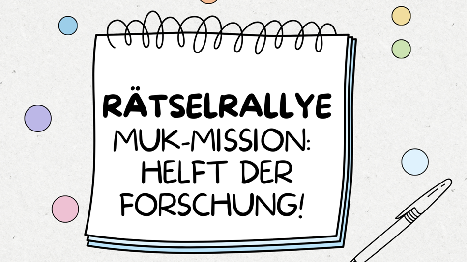 Gezeichneter Block mit Aufschrift: MUK-Mission: Helft der Forschung!